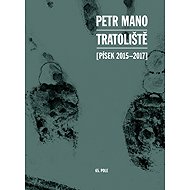 Tratoliště: Písek 2015-2017 - Petr Mano