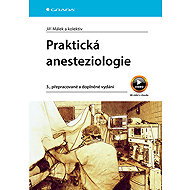 Praktická anesteziologie - Jiří Málek