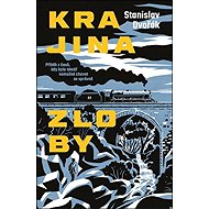 Krajina zloby - Stanislav Dvořák