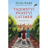 Tajemství panství Latimer - Jules Wake