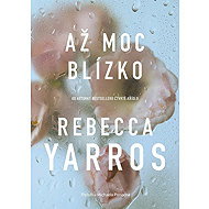 Až moc blízko - Rebecca Yarros