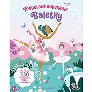 Trblietavé obliekanie Baletky - 