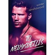 To nevysvětlíš - Winter Renshawová