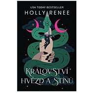 Království hvězd a stínů - Holly Renee