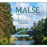 Malše Řeka a lidé - Daniel Kovář