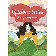 Upleteno s láskou - Jenny Colganová