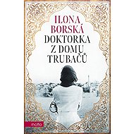 Doktorka z domu Trubačů - Ilona Borská