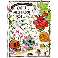 Kniha mizejících rostlin - Štěpánka Sekaninová; Eliška Podešvová