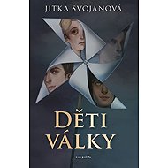 Děti války - Jitka Svojanová