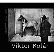 Viktor Kolář Ostrava 1963-2024 - Viktor Kolář