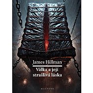 Válka a její strašlivá láska - James Hillman