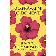 Rozprávaj mi o domove - Jeanine Cummins