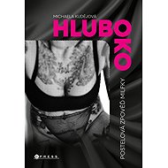 Hluboko: Postelová zpověď milfky - Michaela Kudějová