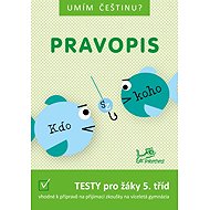 Pravopis 5: Testy pro žáky 5. tříd - Hana Mikulenková; Jiří Jurečka