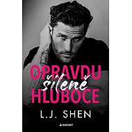 Opravdu šíleně hluboce - L. J. Shen