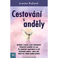 Cestování s anděly - Jeanne Ruland
