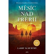 Měsíc nad prérií - Larry McMurtry