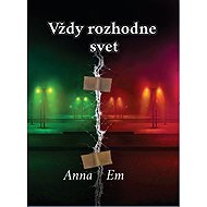 Vždy rozhodne svet - 