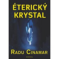 Éterický krystal - Radu Cinamar