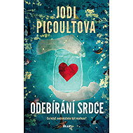 Odebírání srdce - Jodi Picoultová