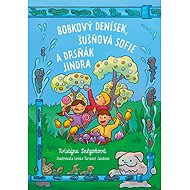 Bobkový Denísek, Šušňová Sofie a Drsňák Jindra - 