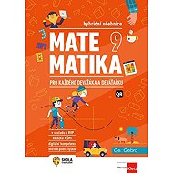 Matematika 9 pro každého deváťáka a deváťačku: Hybridní učebnice - 