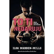 To ti nedaruju - Ilsa Madden–Mills
