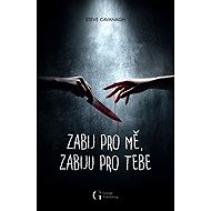 Zabij pro mě, zabiju pro tebe - Steve Cavanagh