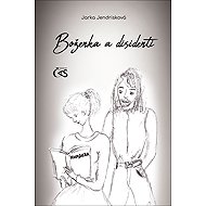 Boženka a disidenti - Jarka Jendrisková