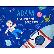 Adam a Sluneční soustava - Robin Král; Alžběta Göbelová