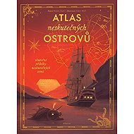 Atlas neskutečných ostrovů - 