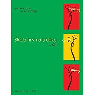 Škola hry na trubku II. díl - Michal Krčma;  Antonín  Vaigl