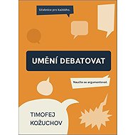 Umění debatovat: Naučte se argumentovat - 