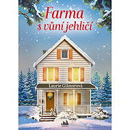 Farma s vůní jehličí - Laurie Gilmorová