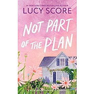 Not Part of the Plan - Lucy Score