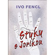 Styky s Jorikou - Ivo Fencl