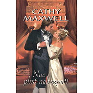 Noc plná nebezpečí - Cathy Maxwell