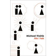 Ale i tak - Michael Třeštík