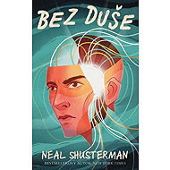 Bez duše - Neal Shusterman