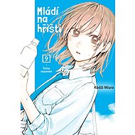 Mládí na hřišti 9: Tomu rozumím - Kódži Miura