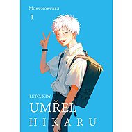 Léto, kdy umřel Hikaru 1 - Mokumokuren
