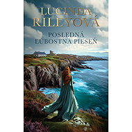 Posledná ľúbostná pieseň - Lucinda Riley