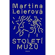 Století mužů - Martina Leierová