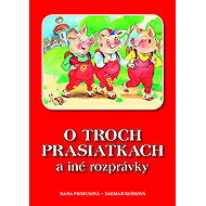 O troch prasiatkach a iné roprávky - 