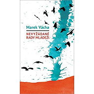 Nevyžádané rady mládeži - Marek Vácha