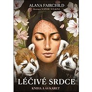 Léčivé srdce: kniha a 44 karet - Alana Fairchild