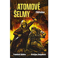 Atomové šelmy - Základna - František Kotleta  Kristýna Sněgoňová
