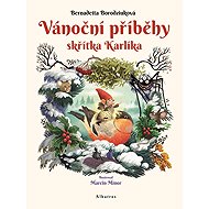 Vánoční příběhy skřítka Karlíka - Bernadetta Borodziuk; Marcin Minor