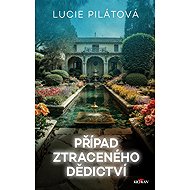 Případ ztraceného dědictví - Lucie Pilátová