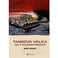 Tanková válka na východní frontě - Norbert Brzkovský